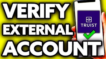 How To Verify External Account on Truist Bank (EASY!)