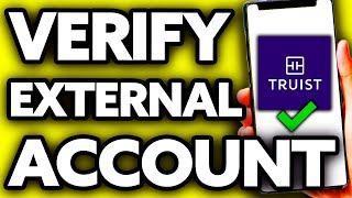 How To Verify External Account On Truist Bank Easy