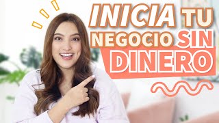 CÓMO INICIAR UN NEGOCIO SIN DINERO  ¡5 CLAVES PARA LOGRARLO!  Tati Uribe