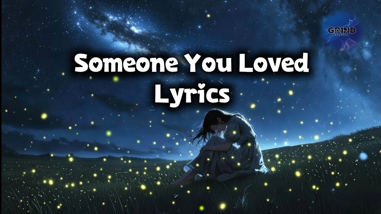 Someone You Loved (Lyrics)