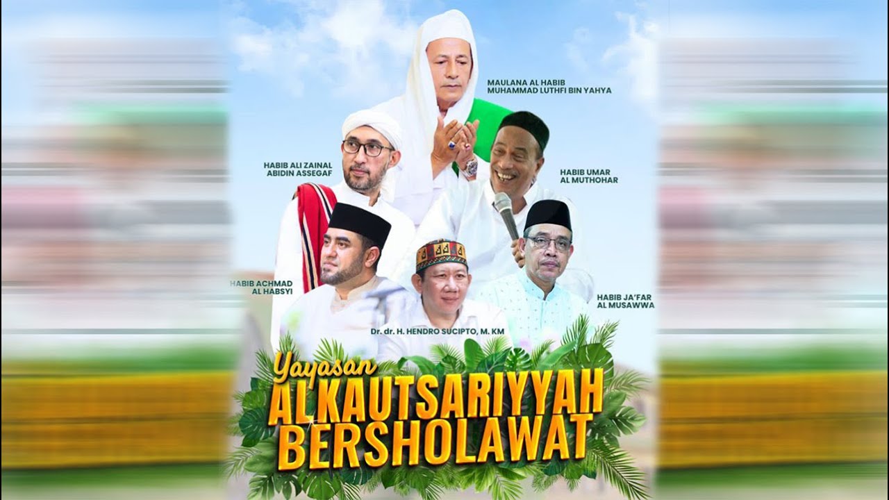 YAYASAN AL KAUTSARIYYAH BERSHOLAWAT :::: BERSAMA HABIB ALI ZAINAL ABIDIN ASSEGAF & MAJELIS AZ ZAHIR