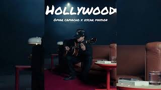 Hollywood-omar camacho x oscar maydon