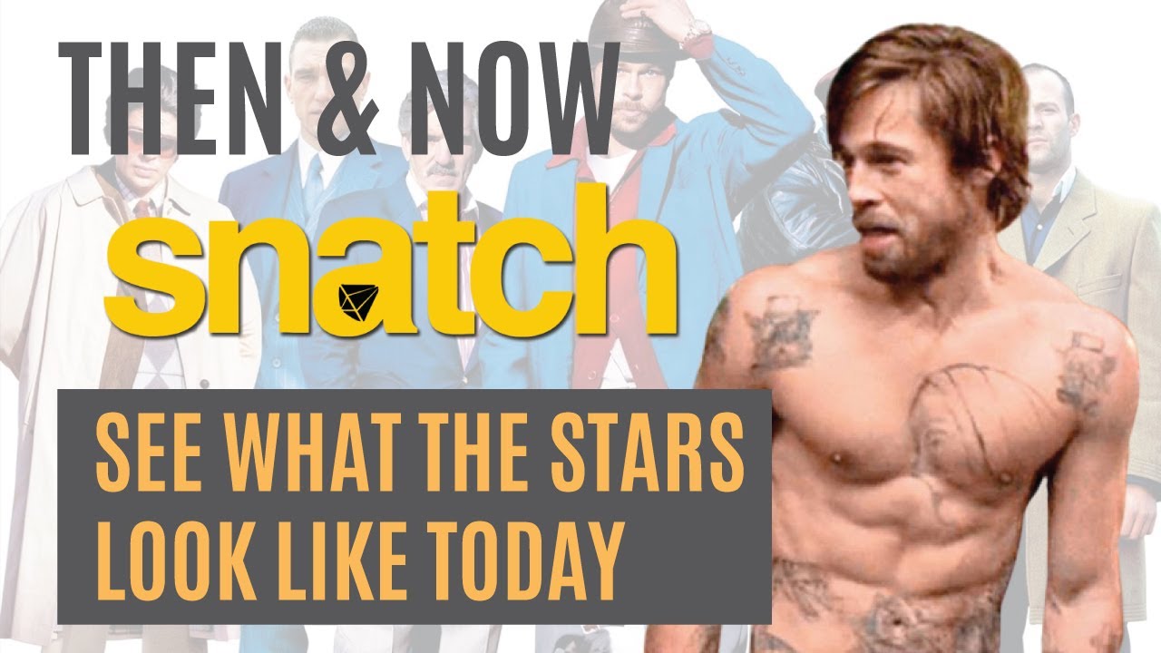 Don’t Watch SNATCH 2000 Until You See This … What Do They Look Like in 2022?