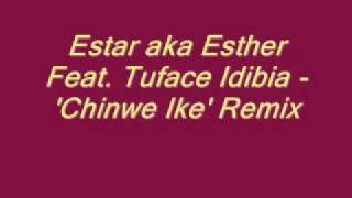 Resonance Estar (Esther) & Tuface - Chinwe Ike - Remix chords