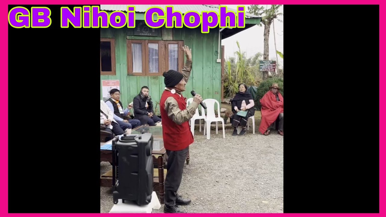 GB Nihoi Chophi (Asuto Block T Island) || Speech at Sapoti Village ||