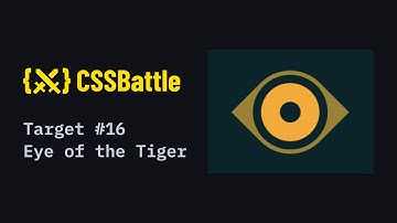 CSS Battle #16 - Eye of the Tiger