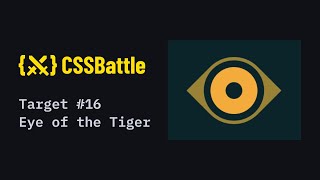 CSS Battle #16 - Eye of the Tiger