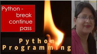 Python- break | continue | pass statement by Shilpi Agrawal