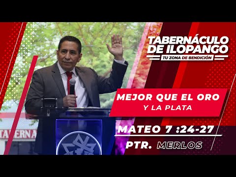 Mejor  Que El Oro Y La Plata  -  Ptr. Merlos | D9 24.07.2022