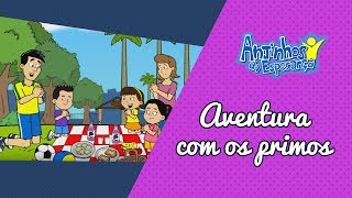 Aventura com os primos - Anjinhos da Esperança