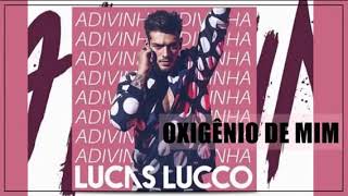 Lucas Lucco: OXIGÊNIO DE MIM (Lançamento 2018)
