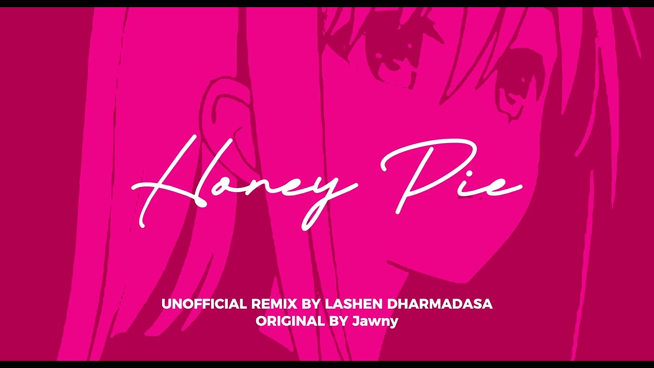 Jawny – Honeypie (Unofficial Remix) - YouTube