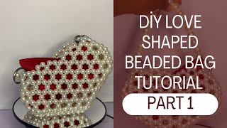 Information How to Make a LOVE Beaded Bag (Beginner Friendly) | Easy Bead Bag Tutorial Part 1 Update