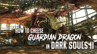 How to Cheese Guardian Dragon in Dark Souls 2 (2023 Update - Easy Kill)