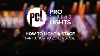 Stage Lighting "Zones" - Church Stage Lighting Made Simple