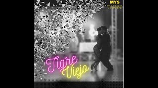 T I G R E V I E J O....malvina Gili Sebastian Zanchez