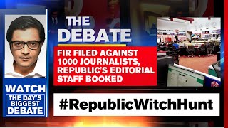 FIR Filed Against Journalists, Republic Media Network Editorial Staff Booked | Arnab Goswami Debates