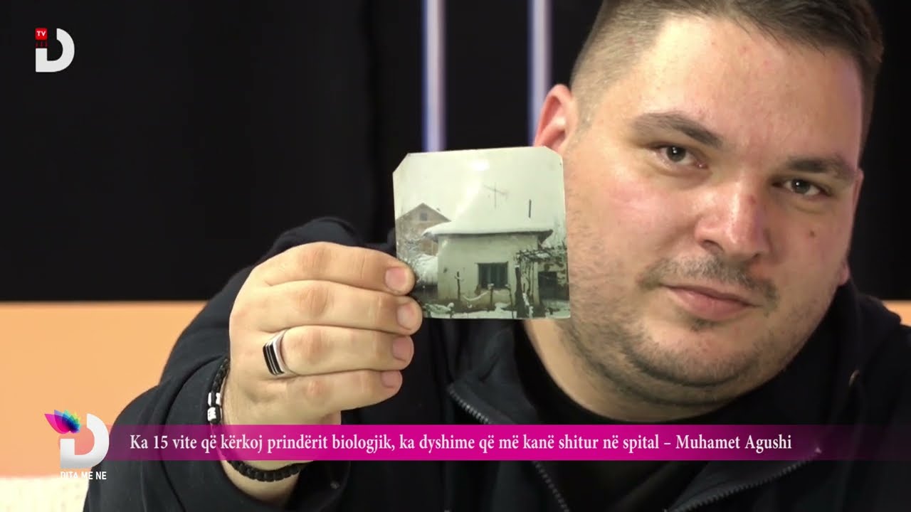 Ka 15 vite që kërkoj prindërit biologjik, ka dyshime që më kanë shitur në spital – Muhamet Agushi