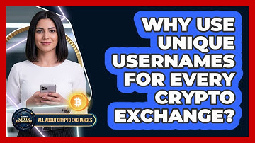 Why Use Unique Usernames For Every Crypto Exchange?