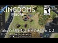 Kingdoms Reborn (Season 00 Episode 00) First Look!