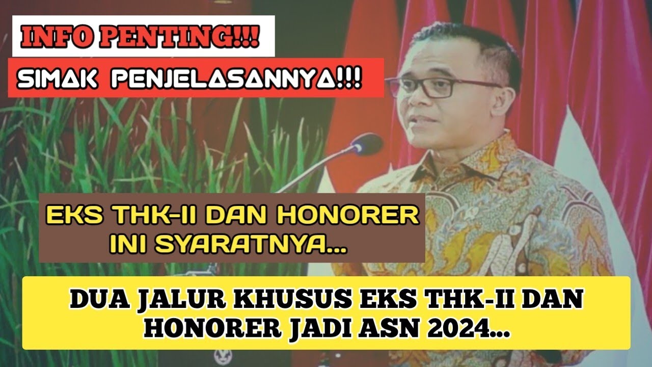 INFO PENTING DUA JALUR KHUSUS EKS THK II DAN HONORER JADI ASN 2024 info-penting-dua-jalur-khusus-eks-thk-ii-dan-honorer-jadi-asn-2024