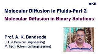 Molecular Diffusion in Fluids Part 2- Molecular Diffusion in Binary Solutions