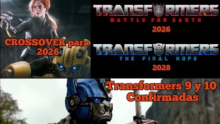 Transformers 9 y 10 confimadas.