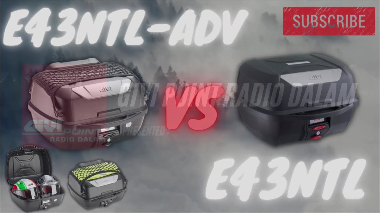 Apa sih yang bedain GIVI E43NTL dengan E43NTL-ADV?????