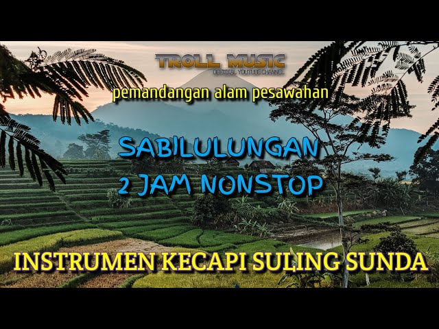 Sabilulungan 2 Jam Nonstop | Suling Sunda | Dengung Suling | Musik Sunda untuk Hajatan | NoCopyright class=