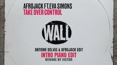 AFROJACK - INTRO TAKE OVER CONTROL (PIANO EDIT) 2025