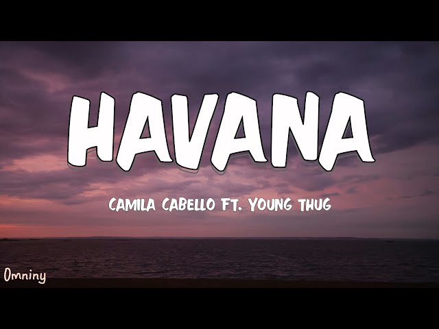 Camila Cabello - Havana (Lyrics) ft. Young Thug class=