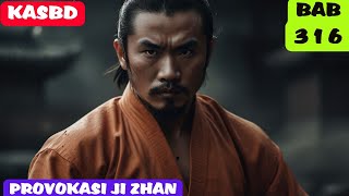 KAISAR AGUNG SENI BELA DIRI BAB 316 PROVOKASI JI ZHAN