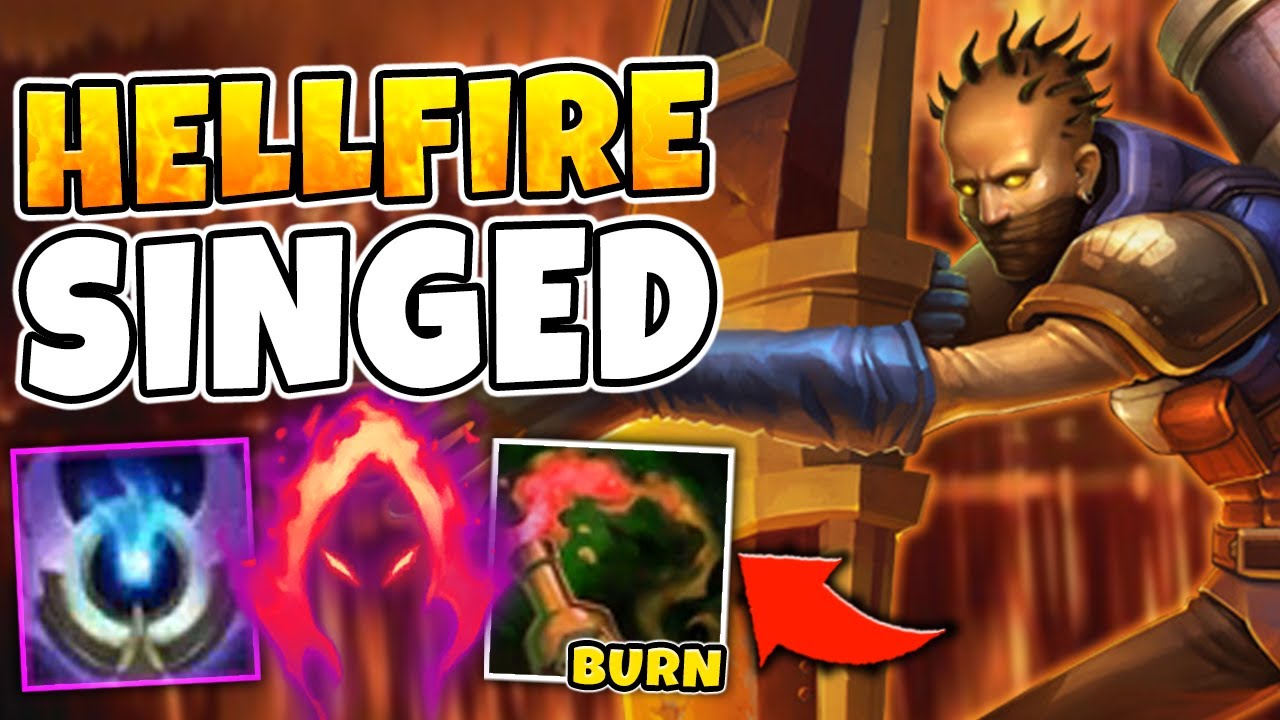 HELLFIRE SINGED WILL MELT YOU IN SECONDS! DON'T GET CAUGHT IN HIS POISON TRAIL - League of Legends