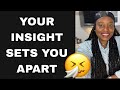 Your INSIGHT SEPARATES You From EVIL PEOPLE