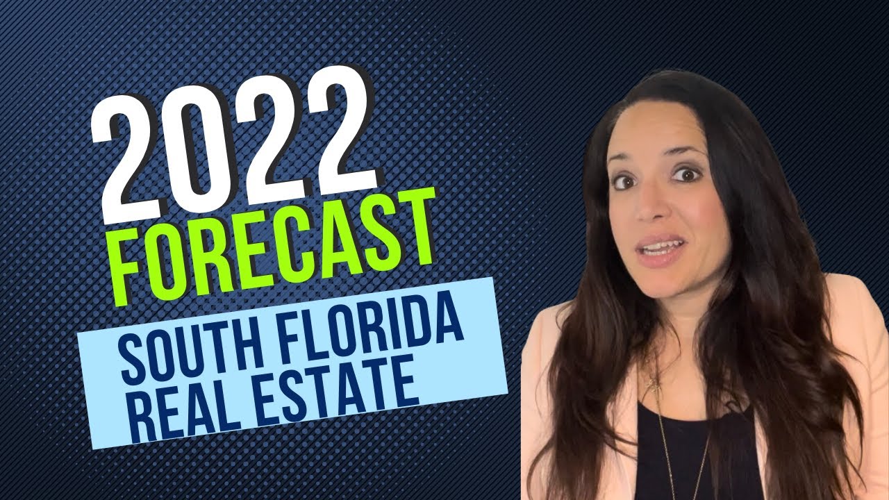 What is expected in 2022 for South Florida’s Real Estate Market