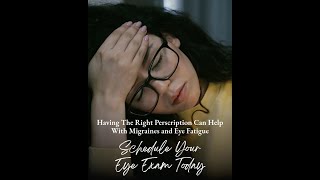 Headaches or eye fatigue?