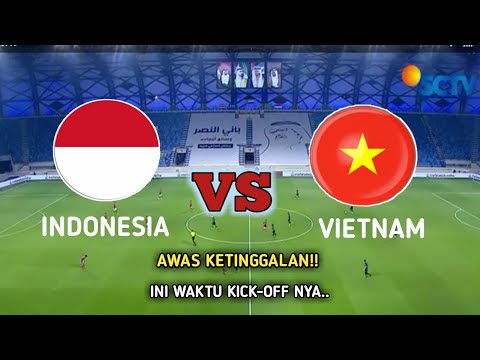 🔴LIVE SCTV, INDONESIA VS VIETNAM, KUALIFIKASI PIALA DUNIA 2022, BERIKUT JADWAL JAM TAYANGNYA