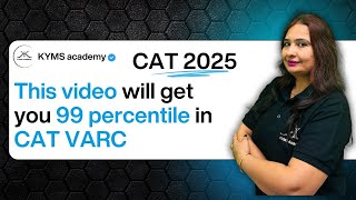 99 Percentile in CAT VARC | Ultimate Strategy &amp; Tricks | KYMS Academy  l you 99 Percentile CAT VARC