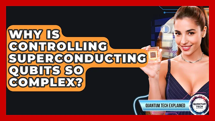 Why Is Controlling Superconducting Qubits So Complex? - Quantum Tech Explained