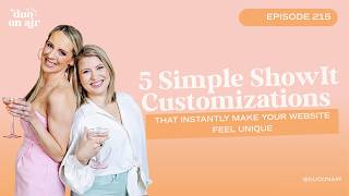 #215: 5 Simple ShowIt Customizations That Instantly Make Your Website Unique | 🎙 Duo On Air Podcast