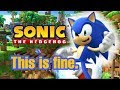 Sonic in the 2010's | This is Fine (Decade Retrospective)