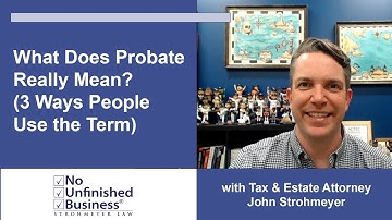 What Does Probate Really Mean? (3 Definitions You Need to Know)