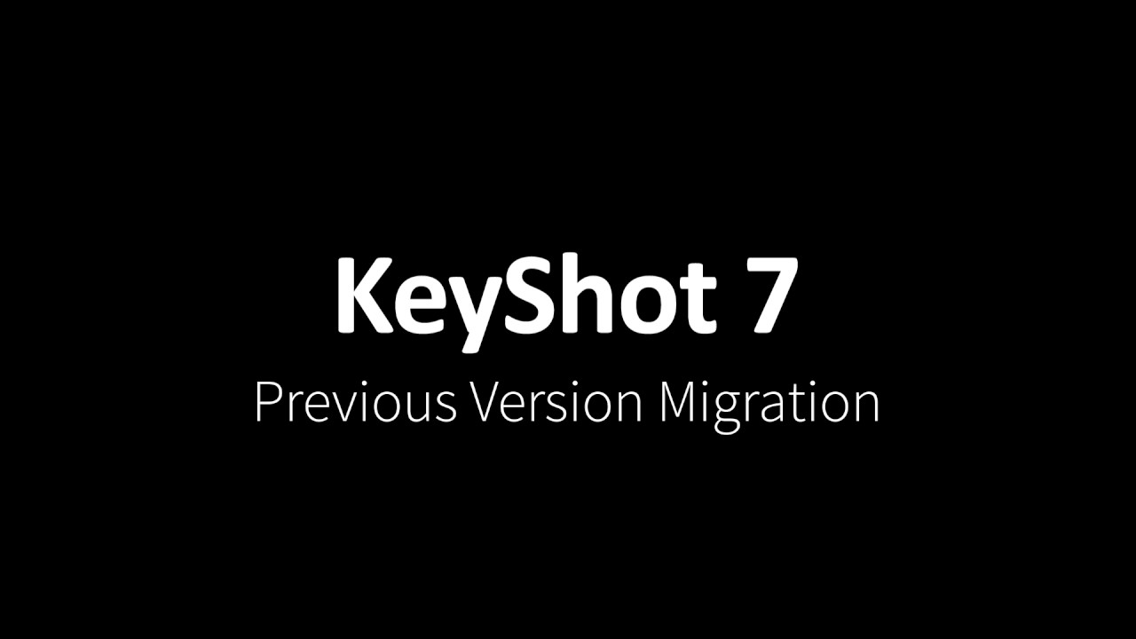 KeyShot 7 Tutorial - Previous Version Migration