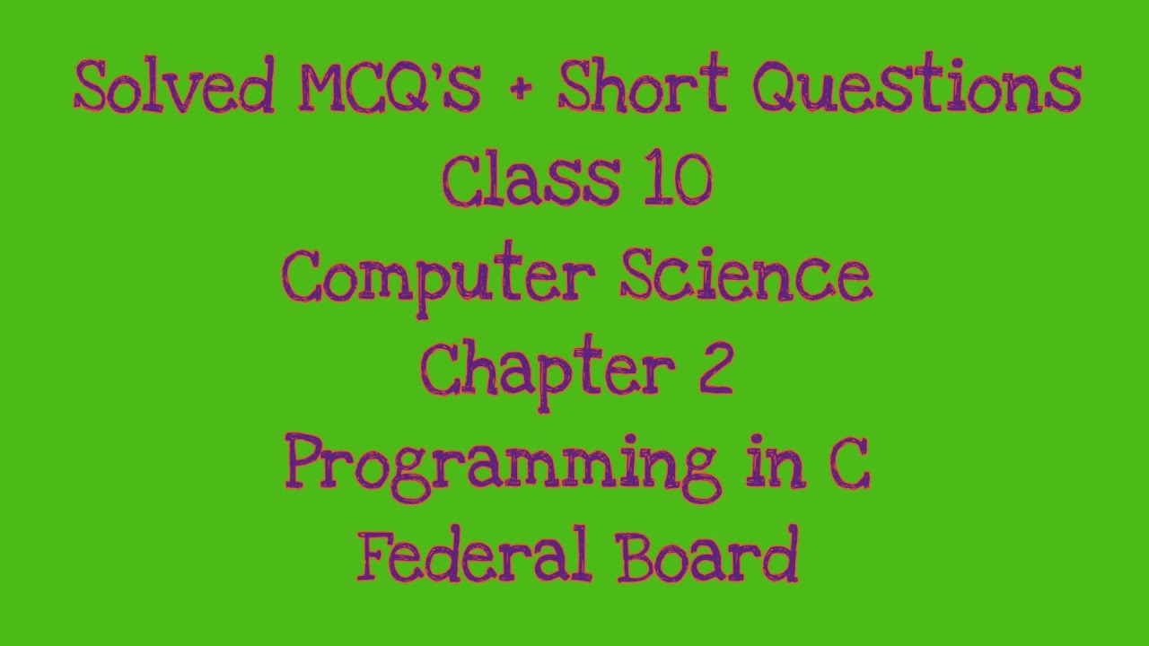 Solved Exercise(MCQ's+ Short Answers) Computer Science II Class 10 II ...