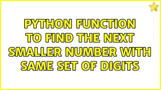 Python function to find the next smaller number with same set of digits