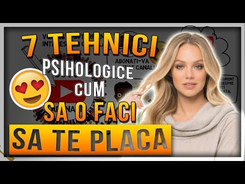 7 PRINCIPII PSIHOLOGICE - CUM SA O FACI SA TE PLACA | Ce trebuie sa faci ca sa te placa o fata?