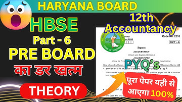 HBSE Class 12 Accountancy  PRE BOARD | Most Important Theory