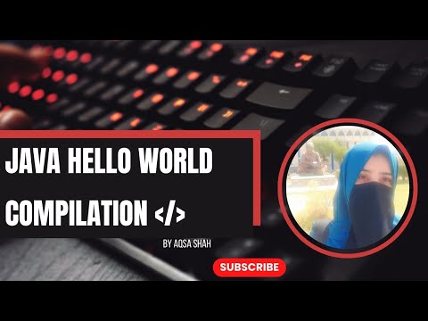 Java Hello World | Compilation, Execution, Class & Function Explained Simply