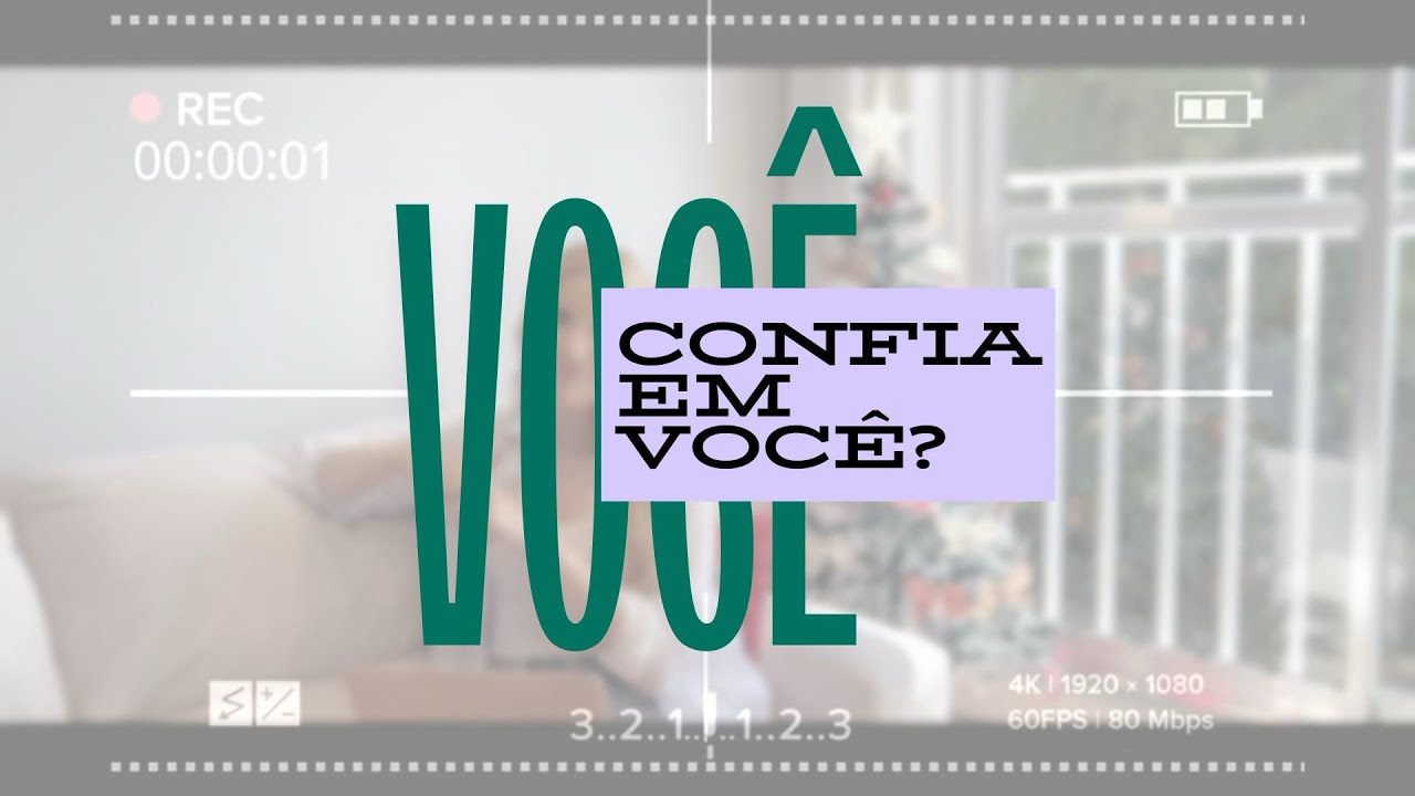 Por que você não confia em si mesma? | Autoconfiança começa na sua palavra
