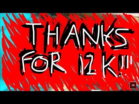 thanms for 12k!!!